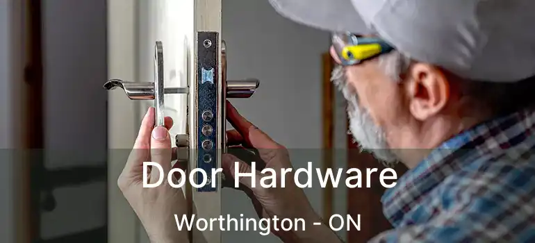  Door Hardware Worthington - ON