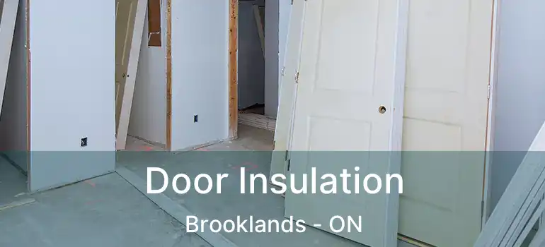  Door Insulation Brooklands - ON