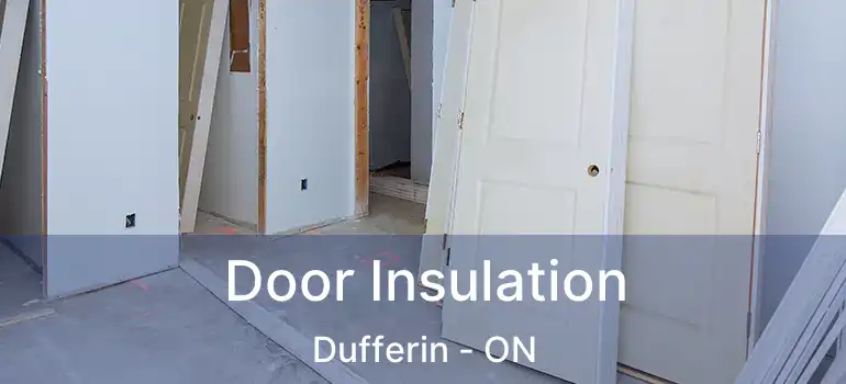  Door Insulation Dufferin - ON