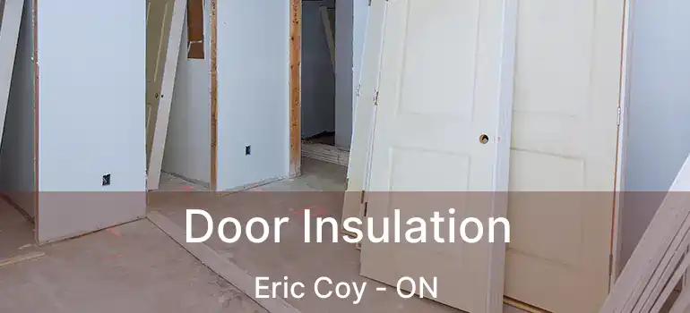  Door Insulation Eric Coy - ON
