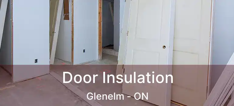  Door Insulation Glenelm - ON