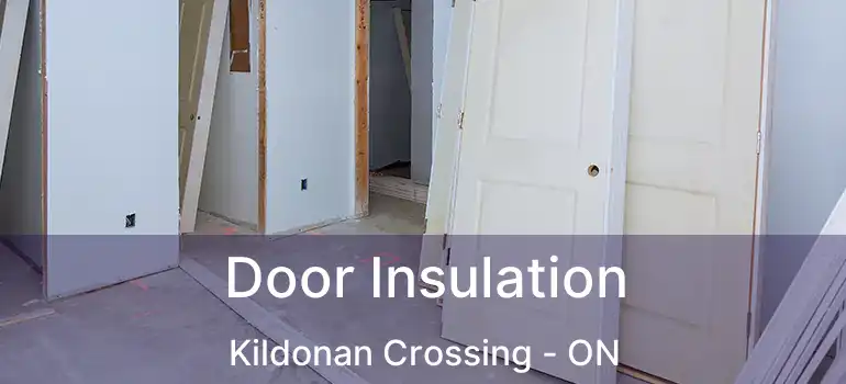  Door Insulation Kildonan Crossing - ON