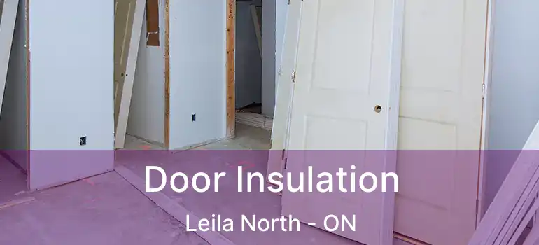  Door Insulation Leila North - ON