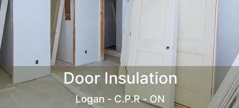  Door Insulation Logan - C.P.R - ON