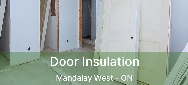  Door Insulation Mandalay West - ON