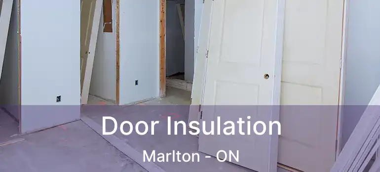  Door Insulation Marlton - ON