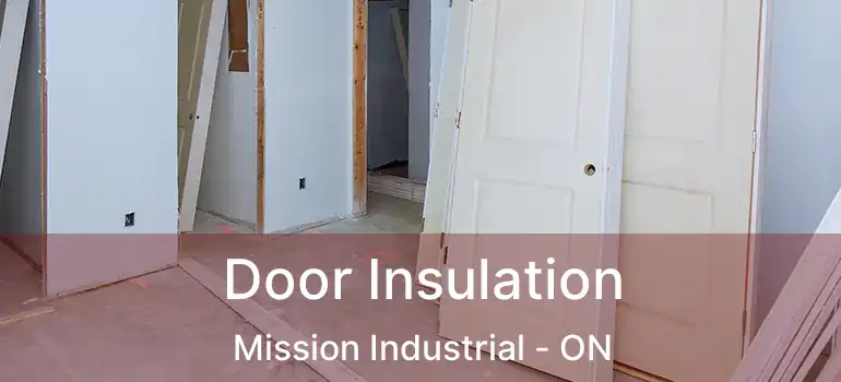  Door Insulation Mission Industrial - ON