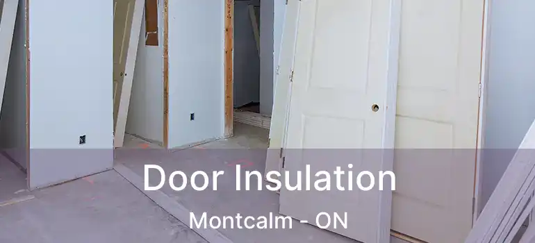  Door Insulation Montcalm - ON