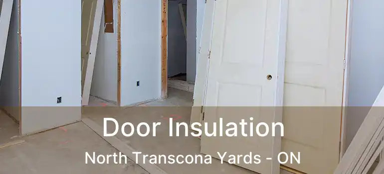  Door Insulation North Transcona Yards - ON