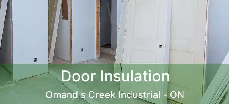  Door Insulation Omand s Creek Industrial - ON