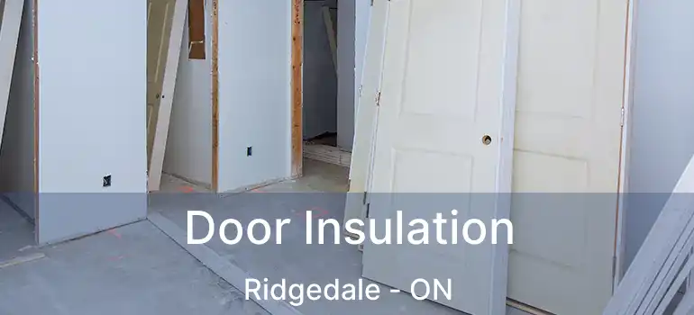  Door Insulation Ridgedale - ON