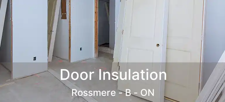  Door Insulation Rossmere - B - ON