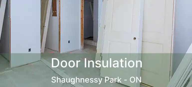  Door Insulation Shaughnessy Park - ON