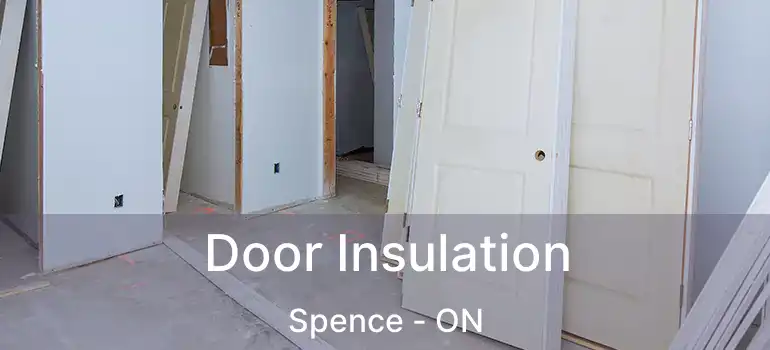 Door Insulation Spence - ON