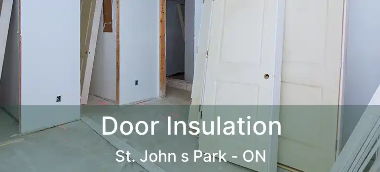  Door Insulation St. John s Park - ON