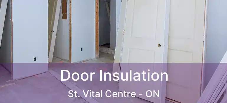  Door Insulation St. Vital Centre - ON
