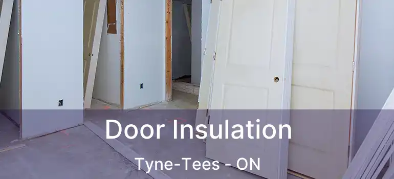  Door Insulation Tyne-Tees - ON