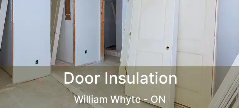  Door Insulation William Whyte - ON