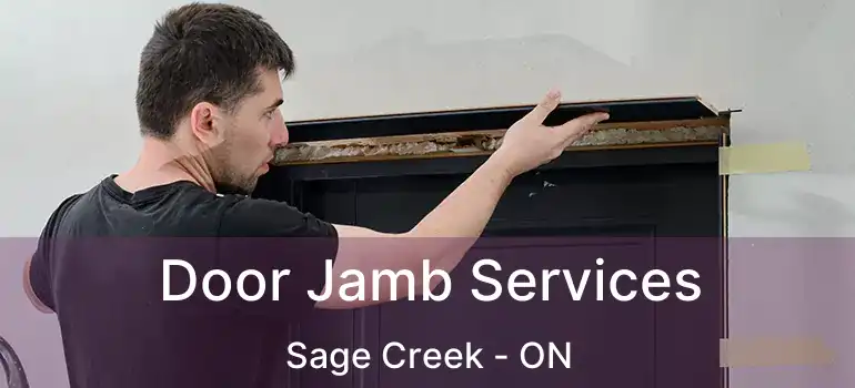  Door Jamb Services Sage Creek - ON