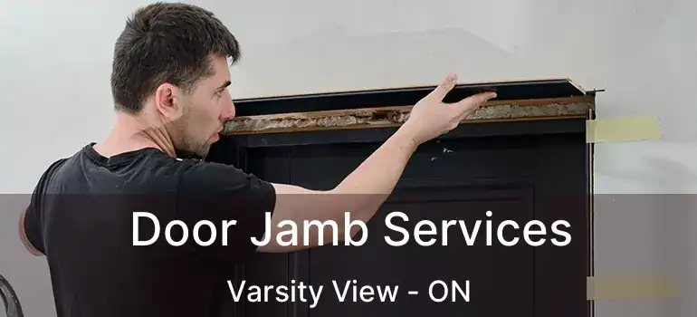  Door Jamb Services Varsity View - ON