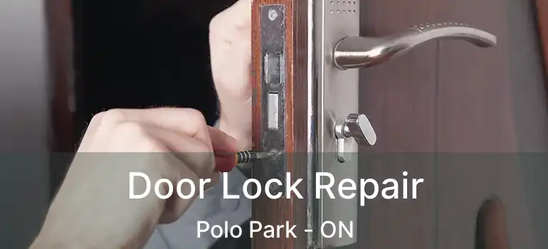  Door Lock Repair Polo Park - ON