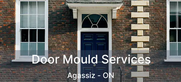  Door Mould Services Agassiz - ON