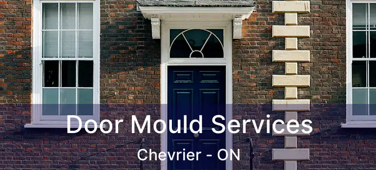  Door Mould Services Chevrier - ON