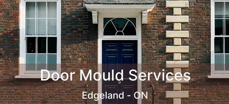  Door Mould Services Edgeland - ON
