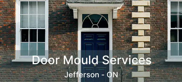  Door Mould Services Jefferson - ON