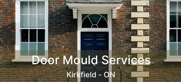  Door Mould Services Kirkfield - ON
