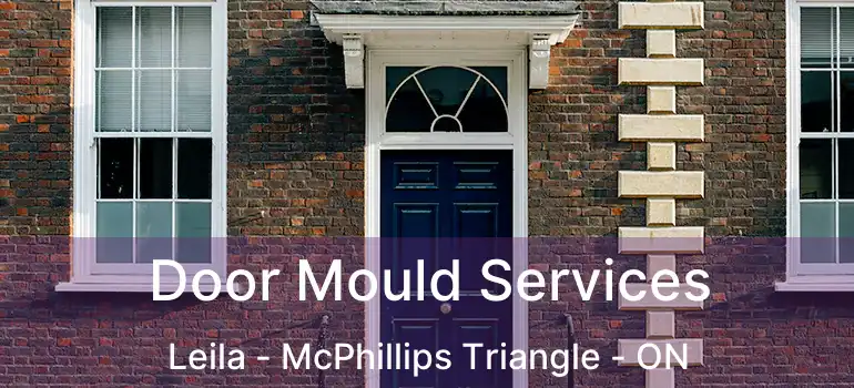 Door Mould Services Leila - McPhillips Triangle - ON