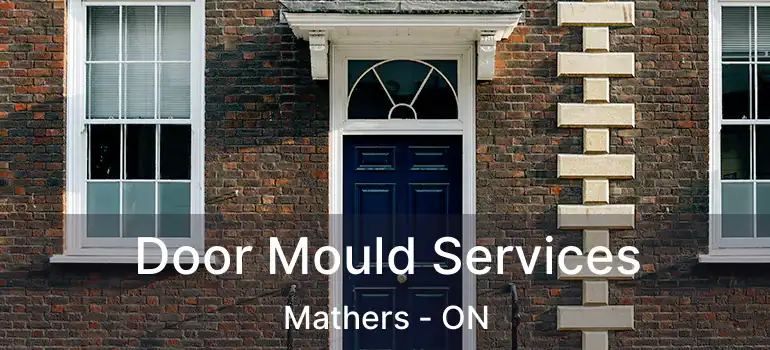  Door Mould Services Mathers - ON