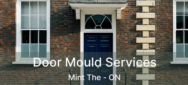  Door Mould Services Mint The - ON