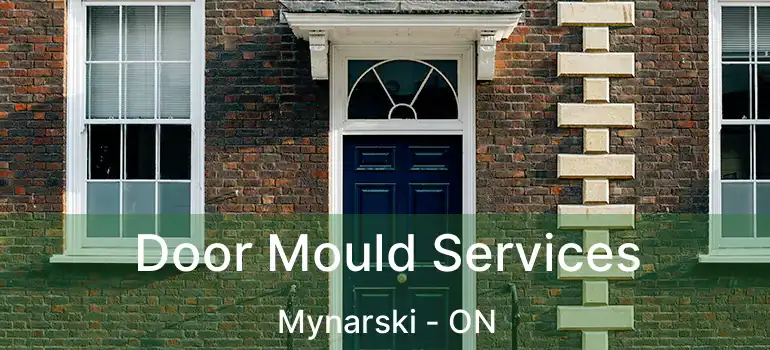  Door Mould Services Mynarski - ON