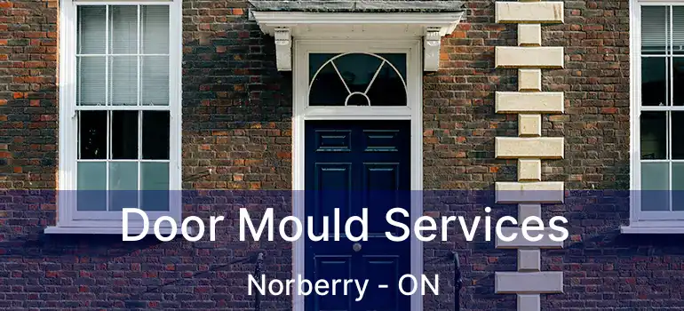  Door Mould Services Norberry - ON