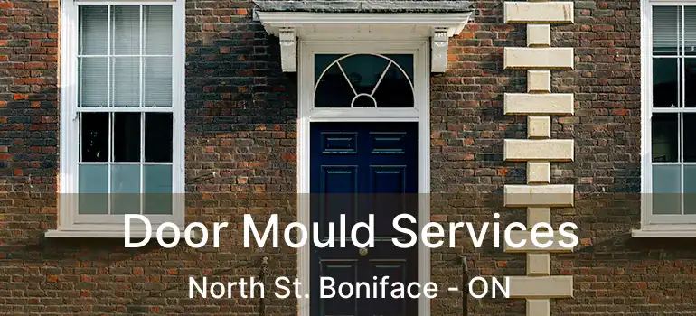  Door Mould Services North St. Boniface - ON