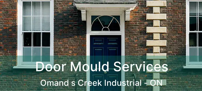  Door Mould Services Omand s Creek Industrial - ON