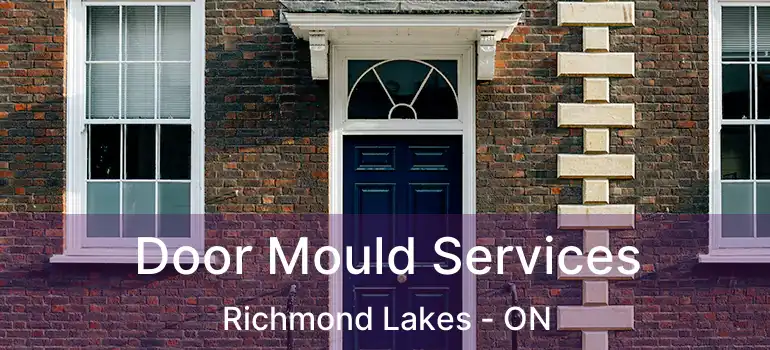  Door Mould Services Richmond Lakes - ON