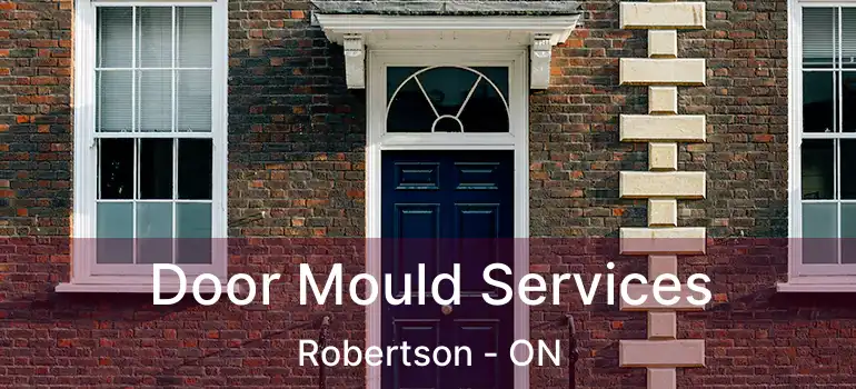  Door Mould Services Robertson - ON
