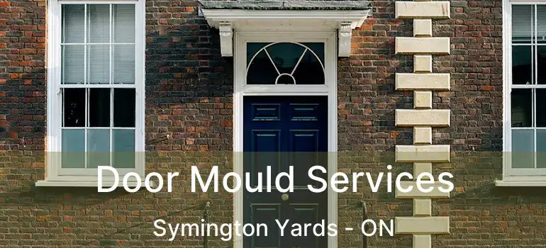  Door Mould Services Symington Yards - ON