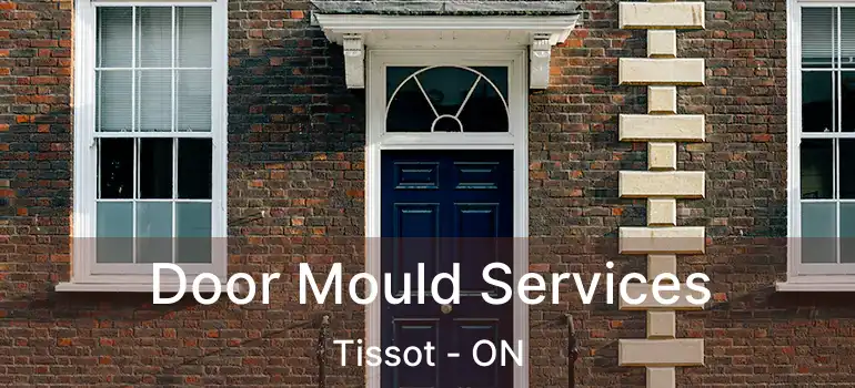  Door Mould Services Tissot - ON