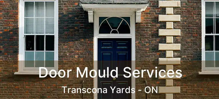  Door Mould Services Transcona Yards - ON