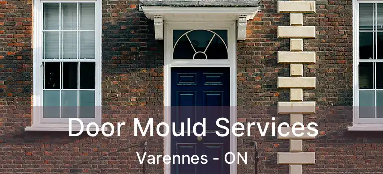  Door Mould Services Varennes - ON