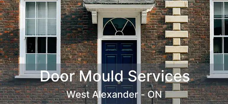  Door Mould Services West Alexander - ON