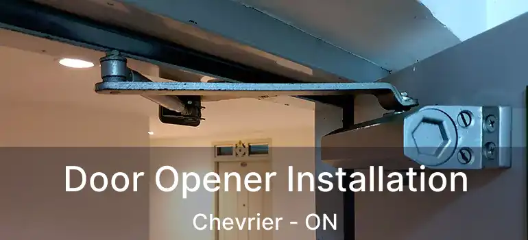  Door Opener Installation Chevrier - ON
