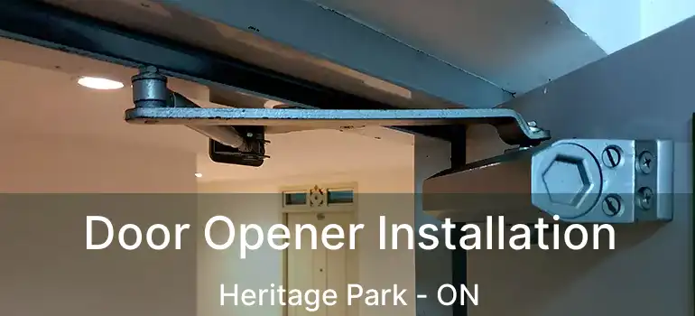  Door Opener Installation Heritage Park - ON