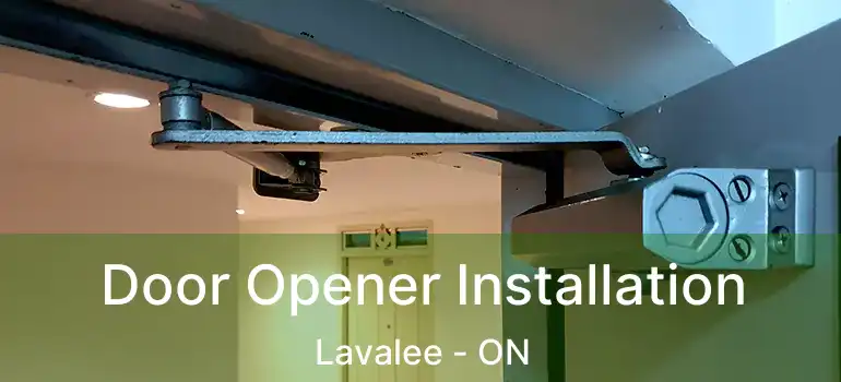  Door Opener Installation Lavalee - ON