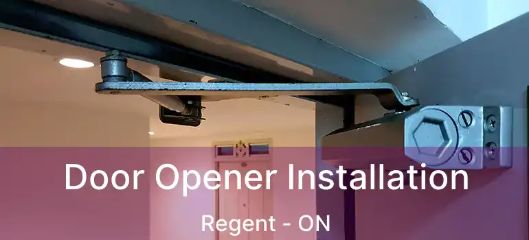  Door Opener Installation Regent - ON