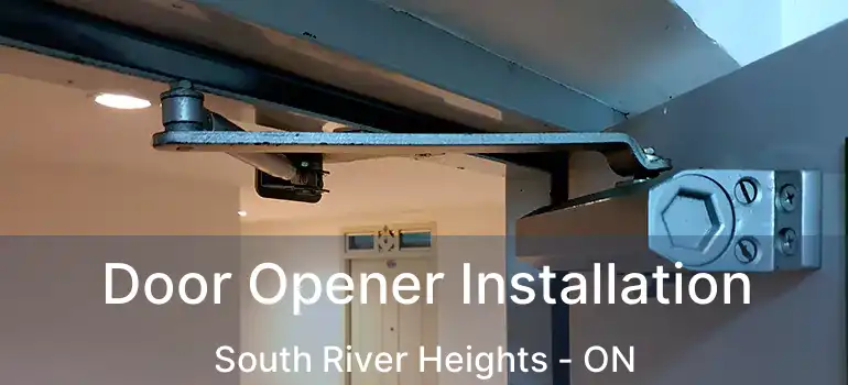  Door Opener Installation South River Heights - ON