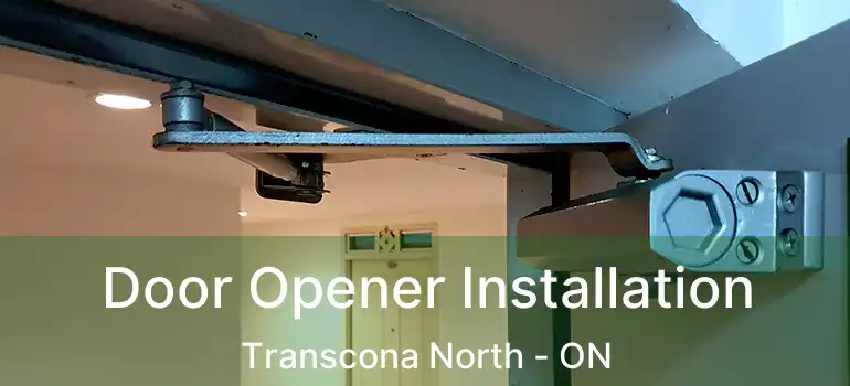  Door Opener Installation Transcona North - ON